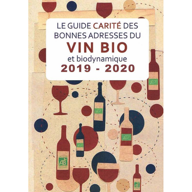 Le guide Carité des vins des bonnes adresses du Vin Bio et biodynamique 2019-2020
