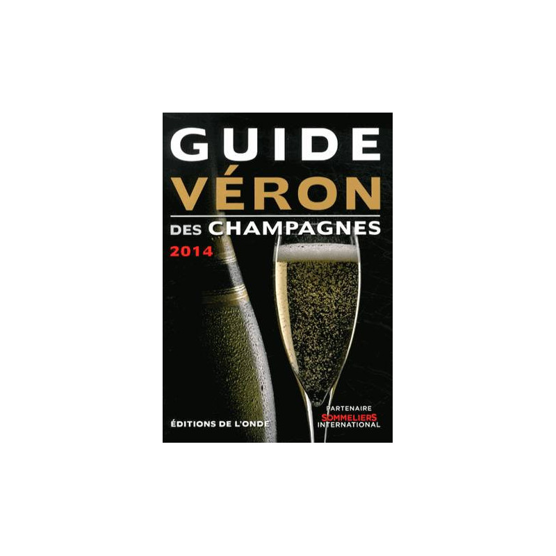 Guide Véron des champagnes 2014