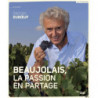 Beaujolais, passion shared | Georges Duboeuf