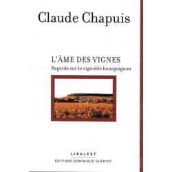 L'Âme des vignes (French edition): Views on the Burgundy Vineyard by Claude Chapuis