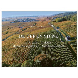 De cep en vigne : 150 ans dans les vignes du domaine Ponsot | Rose-Marie Ponsot