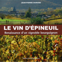 Le vin d'Epineuil, renaissance d'un vignoble bourguignon | Jean-Pierre Durand