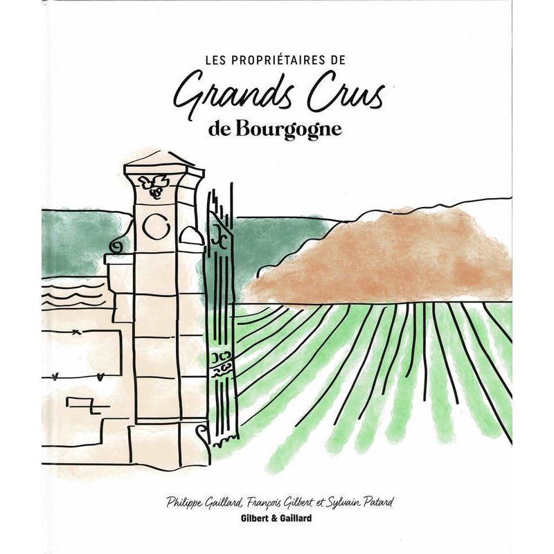 The owners of Great Burgundy Wines | Philippe Gaillard, François Gilbert, and Sylvain Patard