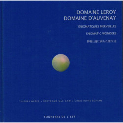 Domaine Leroy, Domaine d'Auvenay  - Enigmatic Wonders | Thierry Weber