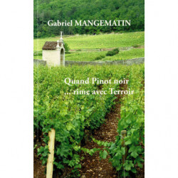 When Pinot Noir Rhymes with Terroir | Gabriel Mangematin