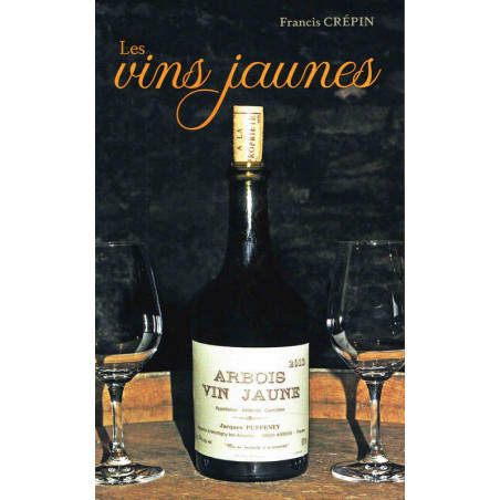 The Yellow Wines (French edition) by Francis Crépin