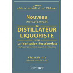 New Complete Manual of the Distiller Liquorist (French Edition) by Julia de Fontenelle & F Malepayre