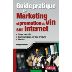 Guide pratique de marketing et promotion du vin sur Internet | Evelyne Resnick