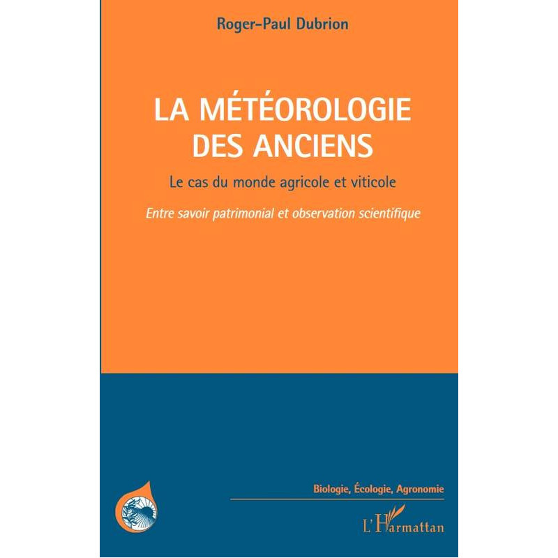 The Meteorology of the Ancients: The case of the agricultural and wine-growing world, between traditional knowledge and scientif