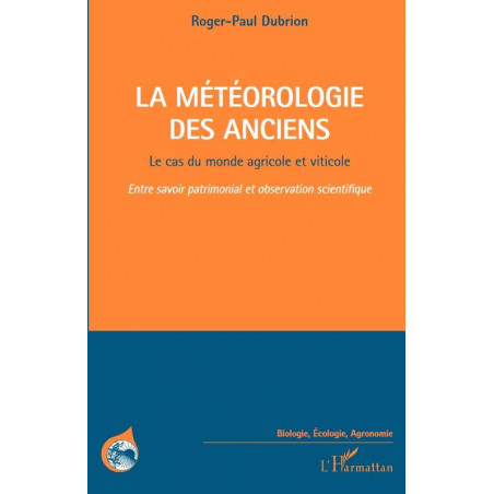 The Meteorology of the Ancients: The case of the agricultural and wine-growing world, between traditional knowledge and scientif