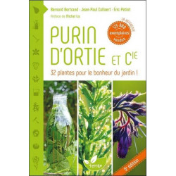 Purin d'ortie et compagnie: Les plantes au secours des plantes | Eric Petiot, Jean-Paul Collaert