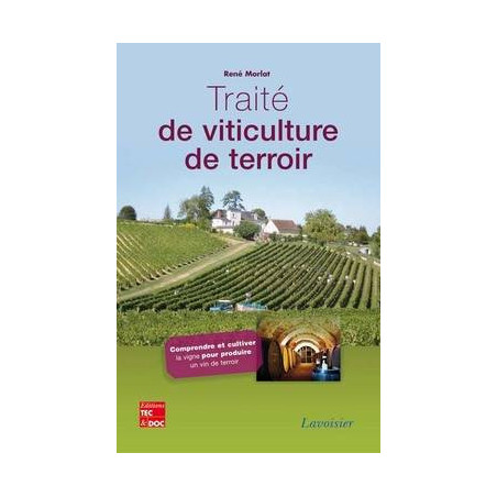 Traité de viticulture de terroir (French edition): Understanding and Cultivating the Vine to Produce a Terroir Wine