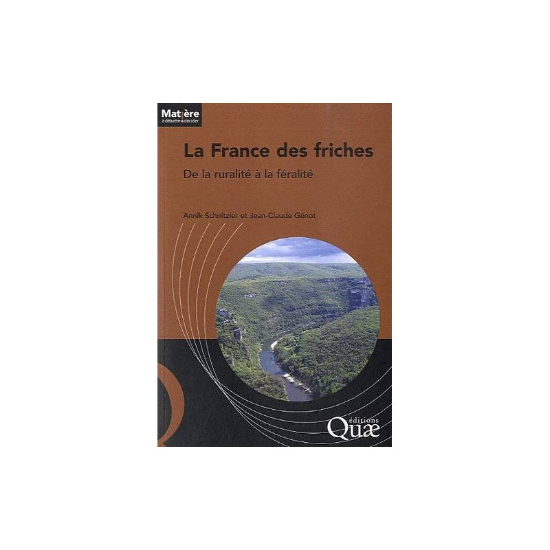 The France of abandoned lands: From rurality to wildness | Annik Schnitzler, Jean-Claude Génot