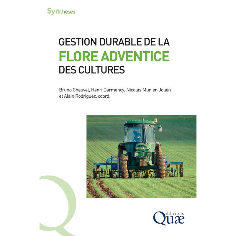 Sustainable management of crop weeds | Alain Rodriguez, Nicolas Munier-Jolain, Henri Darmency, Bruno Chauvel