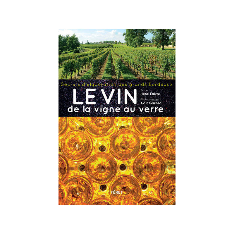 Wine from the vine to the glass | Henri Faivre