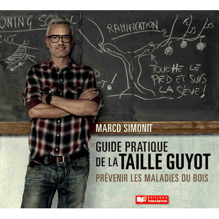 Guide pratique de la taille Guyot | Marco Simonit