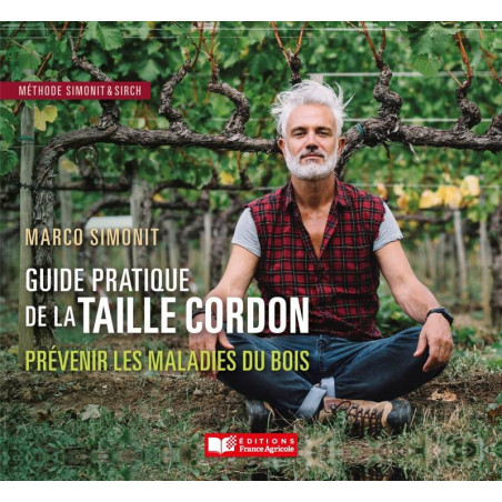 Guide pratique de la taille Cordon : prévenir les maladies du bois (French Edition) by Marco Simonit