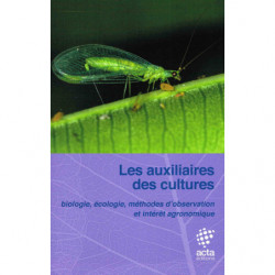 Les auxiliaires des cultures, 4th ed: Biology, ecology, observation methods and agronomic interest | ACTA