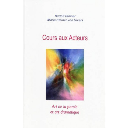 Cours aux Acteurs | Rudolf Steiner