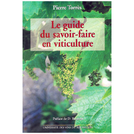 Guide to Viticulture Know-How | Pierre Torres