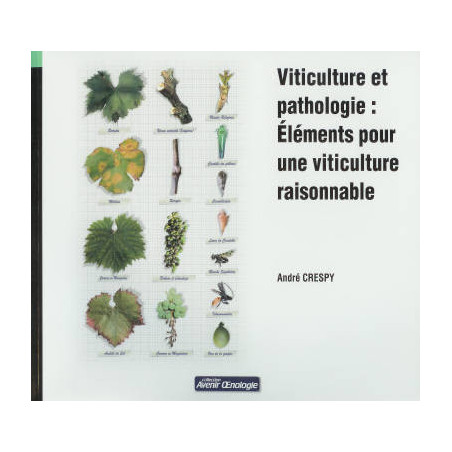 Viticulture and Pathology: Elements for Sustainable Agriculture | André Crespy