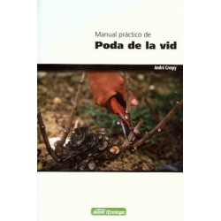 Manual práctico de poda de la vid (Spanish edition) by André Crespy