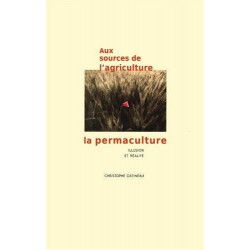 Aux sources de l'agriculture : La permaculture | Christophe Gatineau