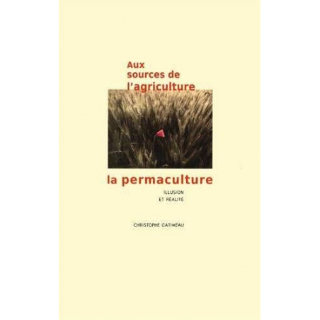 Aux sources de l'agriculture : La permaculture | Christophe Gatineau