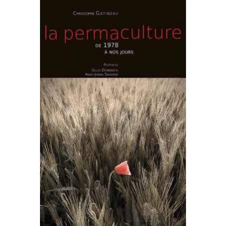 La permaculture de 1978 à nos jours | Christophe Gatineau