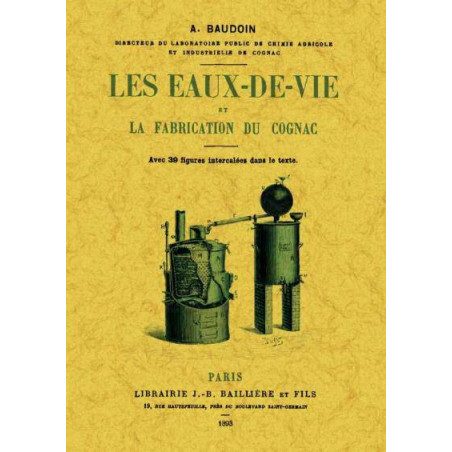Les eaux-de-vie et la fabrication du cognac | A. Baudoin
