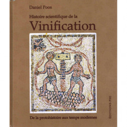 Histoire scientifique de la Vinification | Daniel Poos