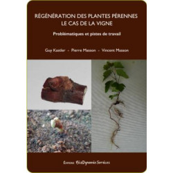 Régénération des plantes pérennes, le cas de la vigne | Guy Kastler et Pierre Masson
