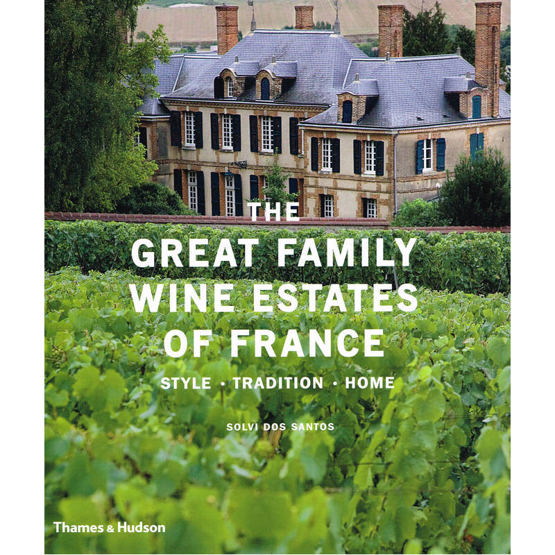 The Great Family Wine Estates of France | Dos Santos Brutton