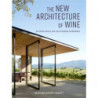 The New Architecture of Wine: 25 Spectacular California Wineries by Heather Hebert | Gibbs M. Smith Inc