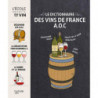 Le Dictionnaire des Vins de France A.O.C (French edition): Discovering the A.O.C, Tasting, Aging, and Serving