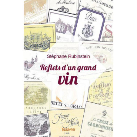 Reflections of a Great Wine | Rubinstein, Stephane