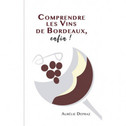 Finally, understanding Bordeaux wines! | Aurelie Depraz