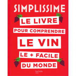 Simplissime : Le livre pour comprendre le vin le plus facile du monde