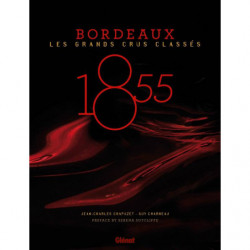 1855 - Bordeaux, les grands crus classés | jean-Charles Chapuzet, Guy Charneau