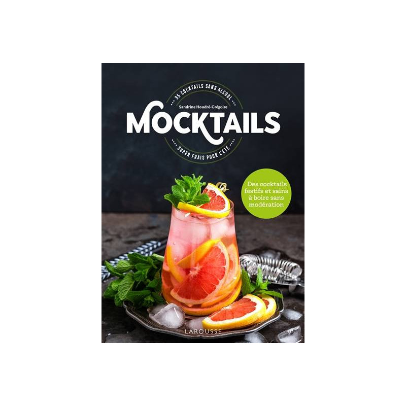 Mocktails : 35 cocktails sans alcool super frais pour l'été (French Edition)