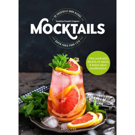 Mocktails : 35 cocktails sans alcool super frais pour l'été (French Edition)