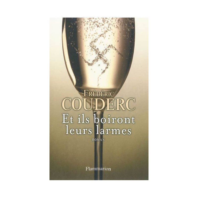 And They Will Drink Their Tears - Frédéric Couderc | Flammarion