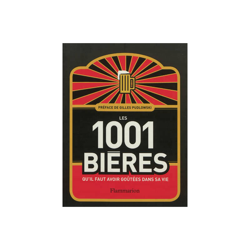 1001 bières qu'il faut avoir goutées dans sa vie
