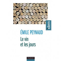 The Wine and the Days by Émile Peynaud | Dunod