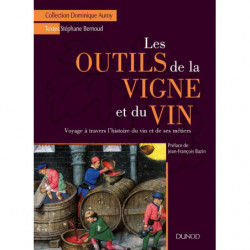 Les outils de la vigne et du vin - Voyage à travers l'histoire du vin et de ses métiers