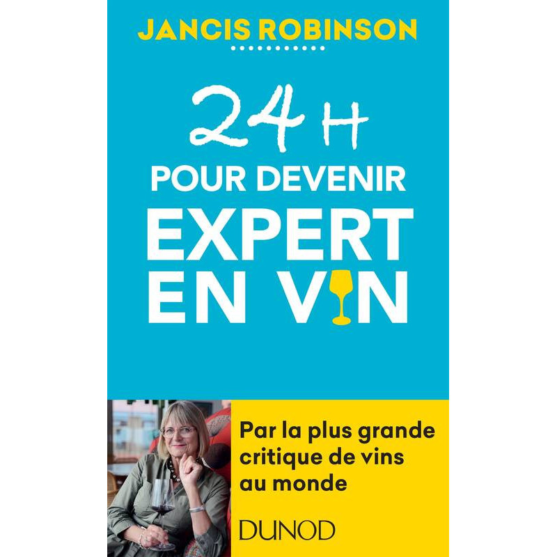 24h pour devenir expert en vin by Jancis Robinson | Dunod (french edition)