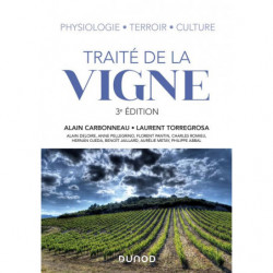 Treatise on the vine: Physiology, terroir, cultivation