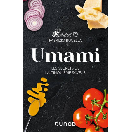 Umami - Les secrets de la cinquième saveur by Fabrizio Bucella (french edition)