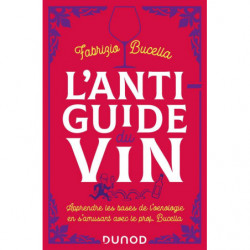 L'anti-guide du vin :...