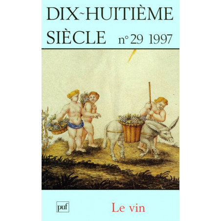 Revue Dix-huitième Siècle, n°29 : Le vin, edited by Jean Bart and Élisabeth Wahl (French edition)